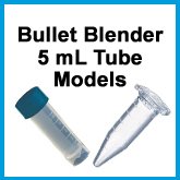 Bullet Blender 5 mL Tube Models