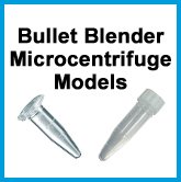 Bullet Blender Microcentrifuge Models